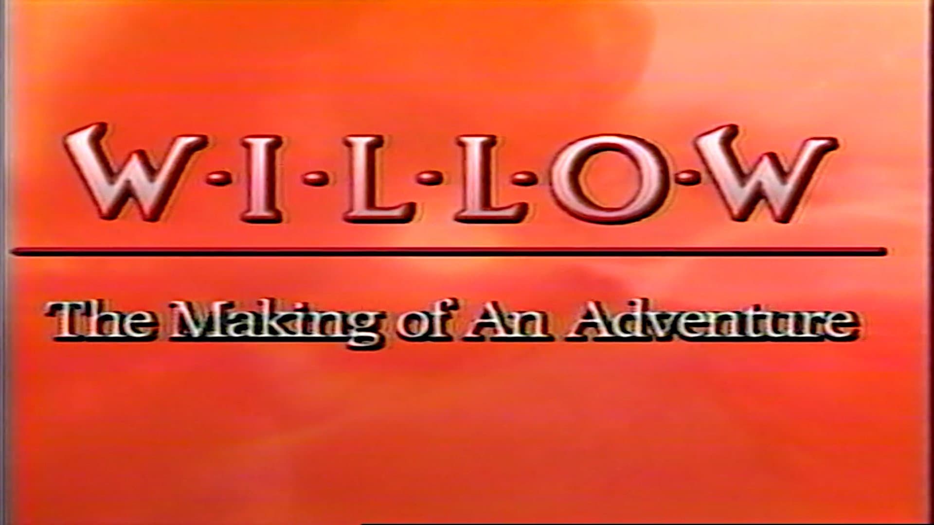 Willow: The Making of an Adventure