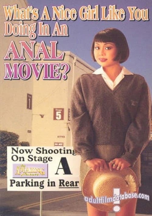 What's a Nice Girl Like You Doing in an Anal Movie