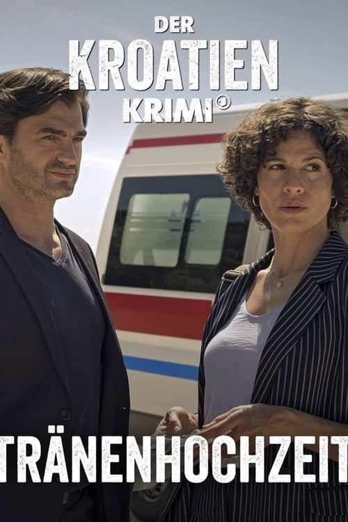 Der Kroatien-Krimi: TrÀnenhochzeit