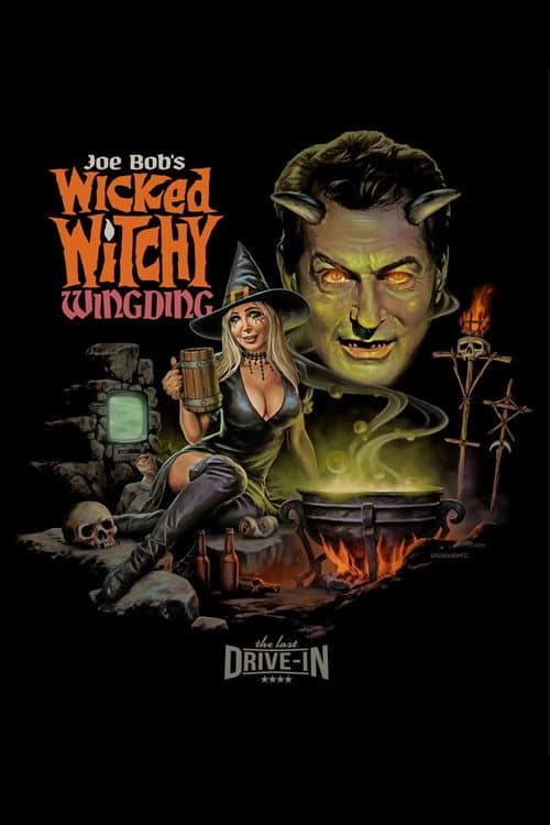 The Last Drive-In with Joe Bob Briggs: Joe Bob's Wicked Witchy Wingding