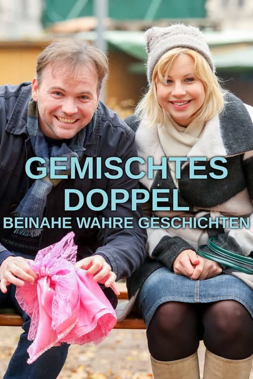 Gemischtes Doppel â Beinahe wahre Geschichten