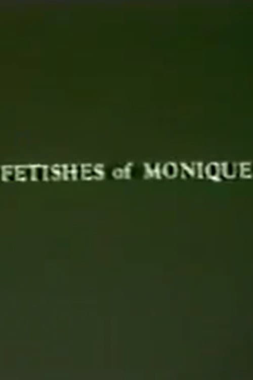 Fetishes of Monique