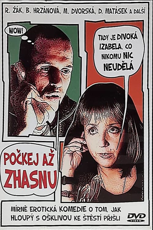 PoÄŤkej, aĹľ zhasnu