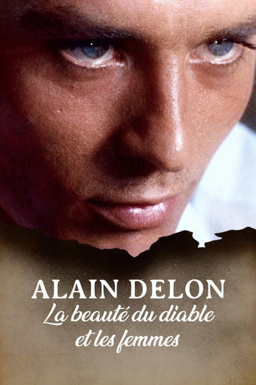 Alain Delon, la beautĂŠ du diable et les femmes...