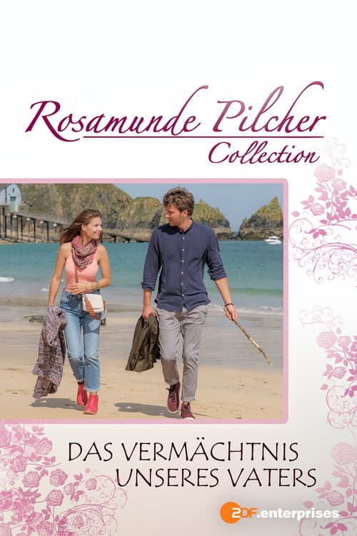 Rosamunde Pilcher: Das VermÀchtnis unseres Vaters