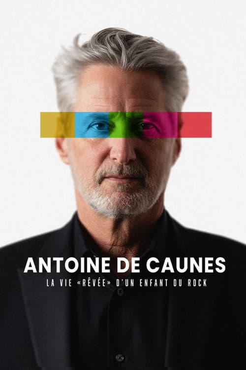 Antoine de Caunes : La vie rĂȘvĂ©e d'un enfant du rock