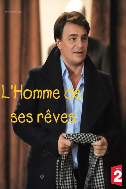 L'Homme de ses rĂŞves
