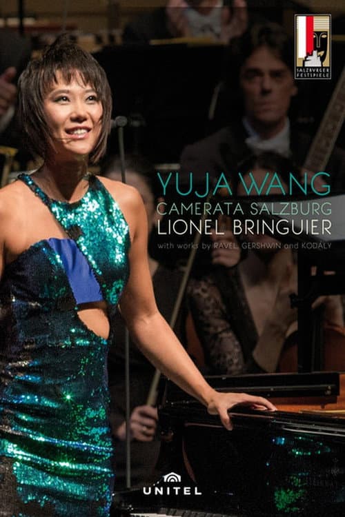 Salzburg Festival 2016: Yuja Wang and Lionel Bringuier perform Ravel, Gershwin and KodĂĄly