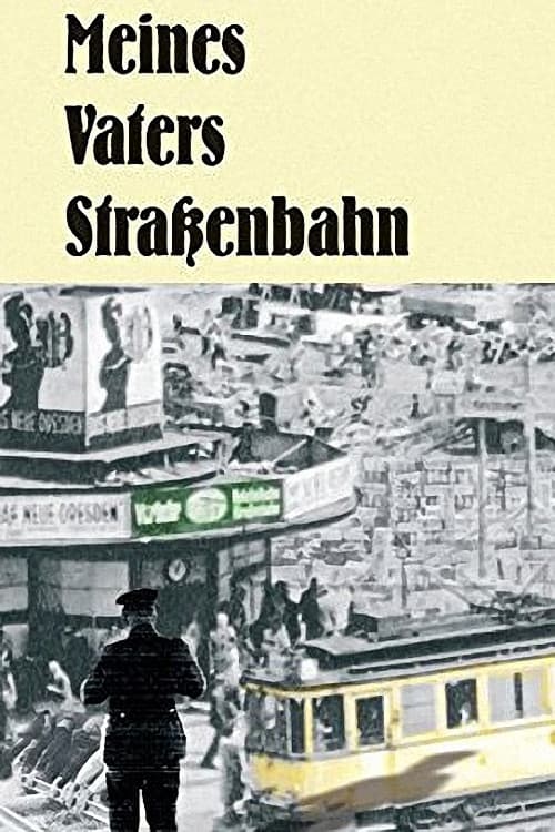 Meines Vaters StraĂźenbahn