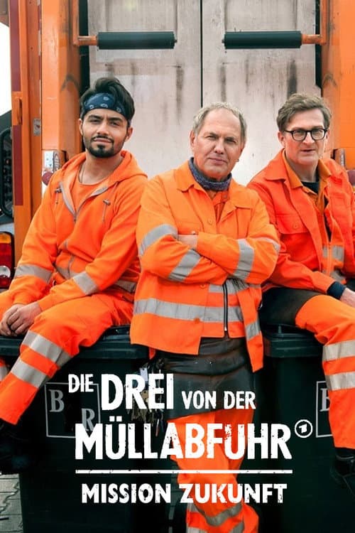 Die Drei von der MĂŒllabfuhr - Mission Zukunft