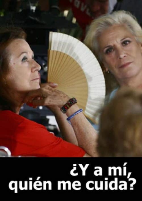 ¿Y a mà quién me cuida?