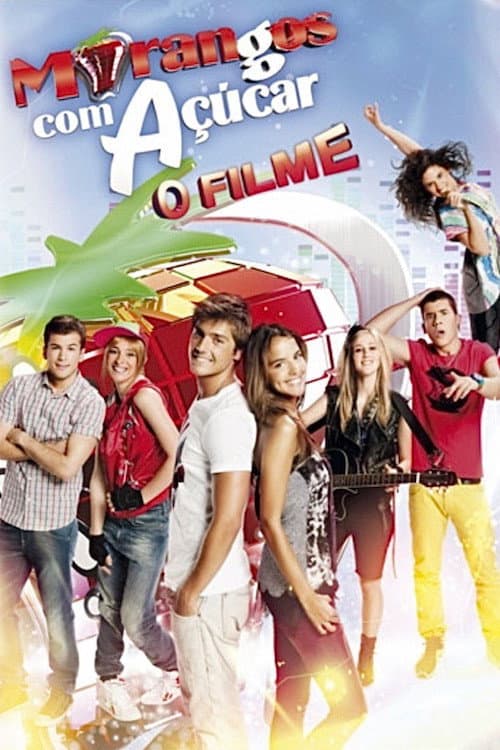Morangos com AçĂșcar - O Filme