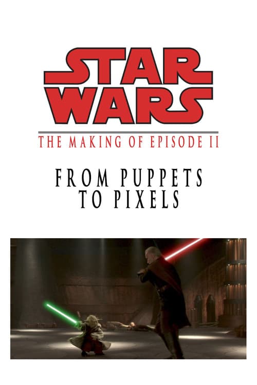 From Puppets to Pixels: The Making of Star Wars Episode II