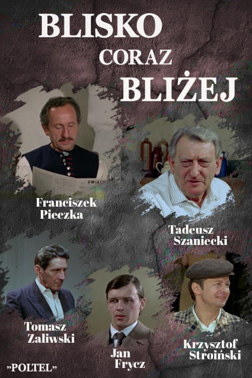 Blisko, coraz bliĹĽej