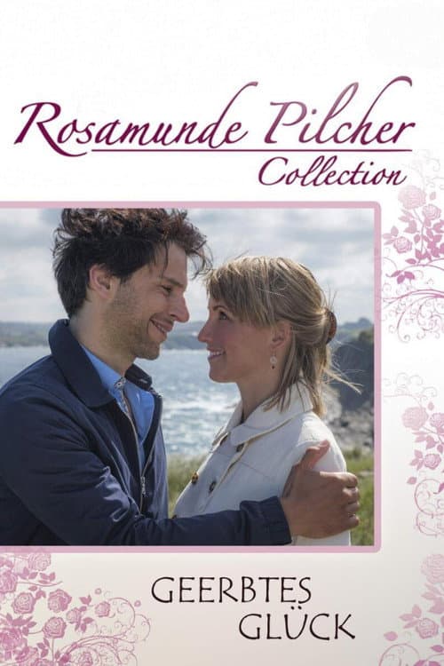 Rosamunde Pilcher: Geerbtes GlĂĽck