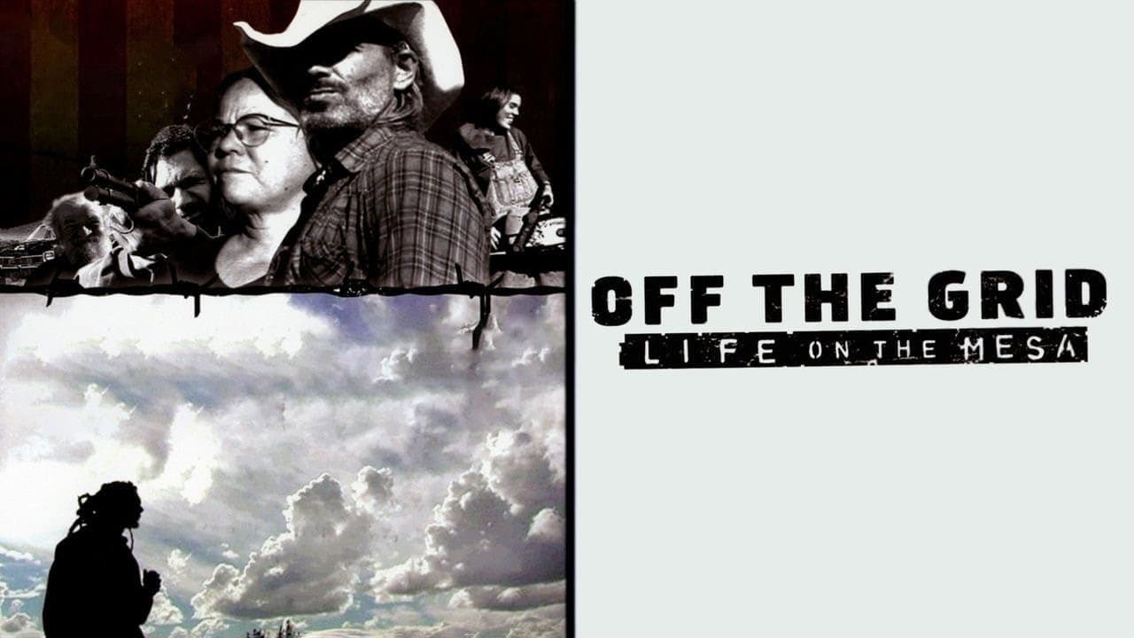 Off the Grid: Life on the Mesa