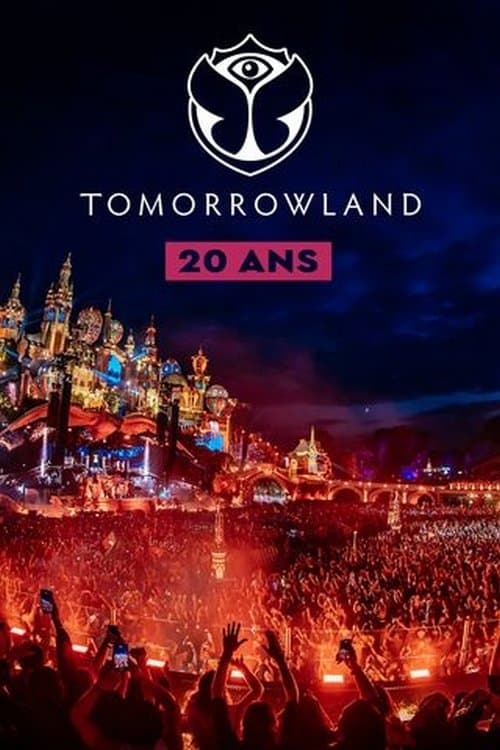 Tomorrowland : 20 ans d'ĂŠmotions